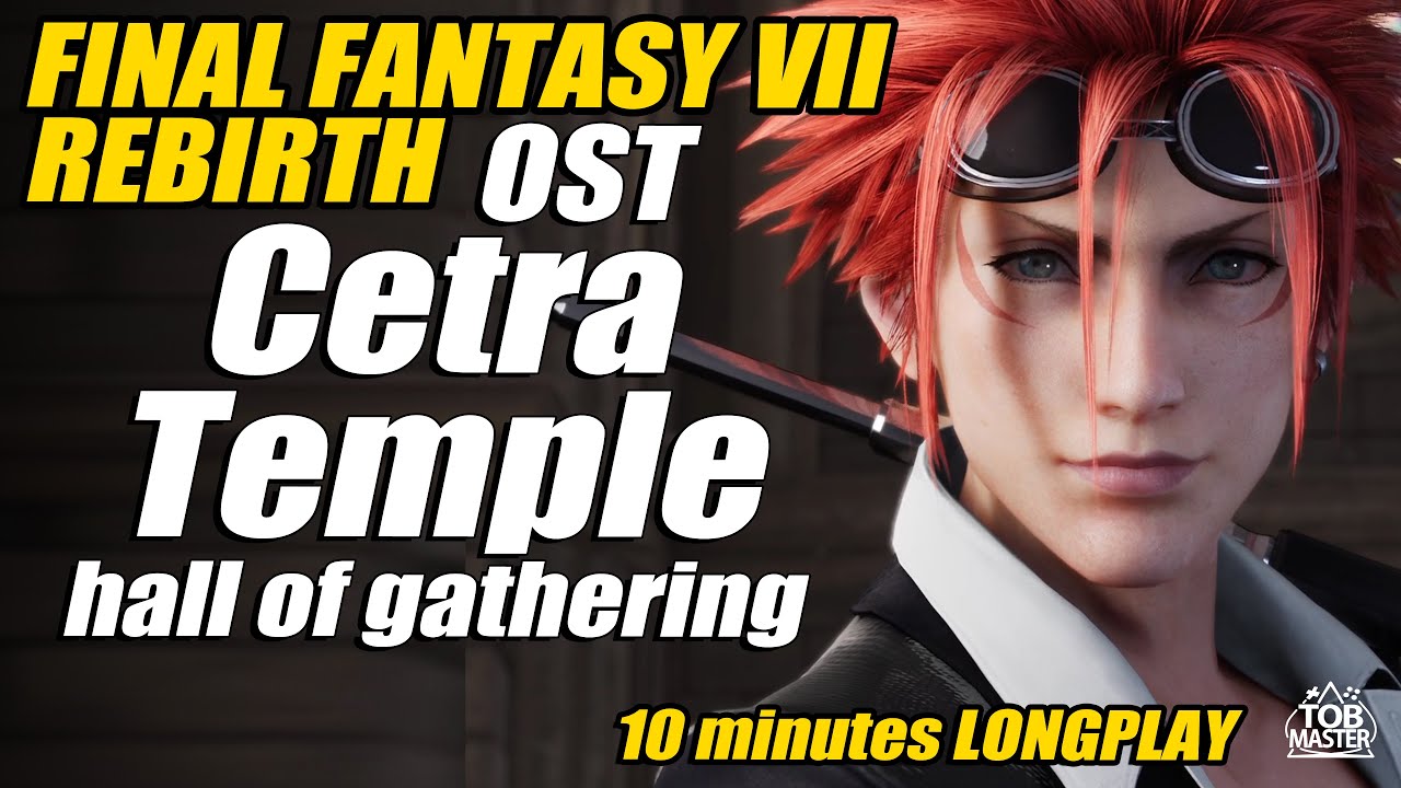 Soundtrack Longplay 10 minutes -  hall of the gathering - FF7 Rebirth