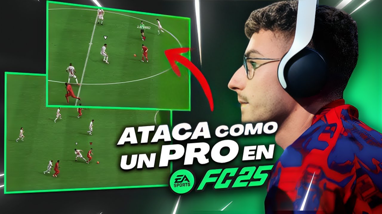 APRENDE a ATACAR en FC 25 con ESTAS MEC&Aacute;NICAS! | TUTORIAL