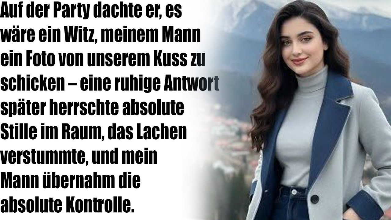 „Auf der Party schickte er meinem Mann unser Kussfoto – Ein Schock!