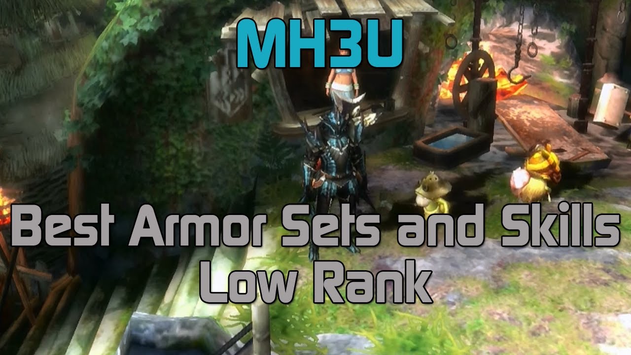 [MH3U] Monster Hunter 3 Ultimate - Armor Skills Explained. Best Armors and Skills for Low Rank