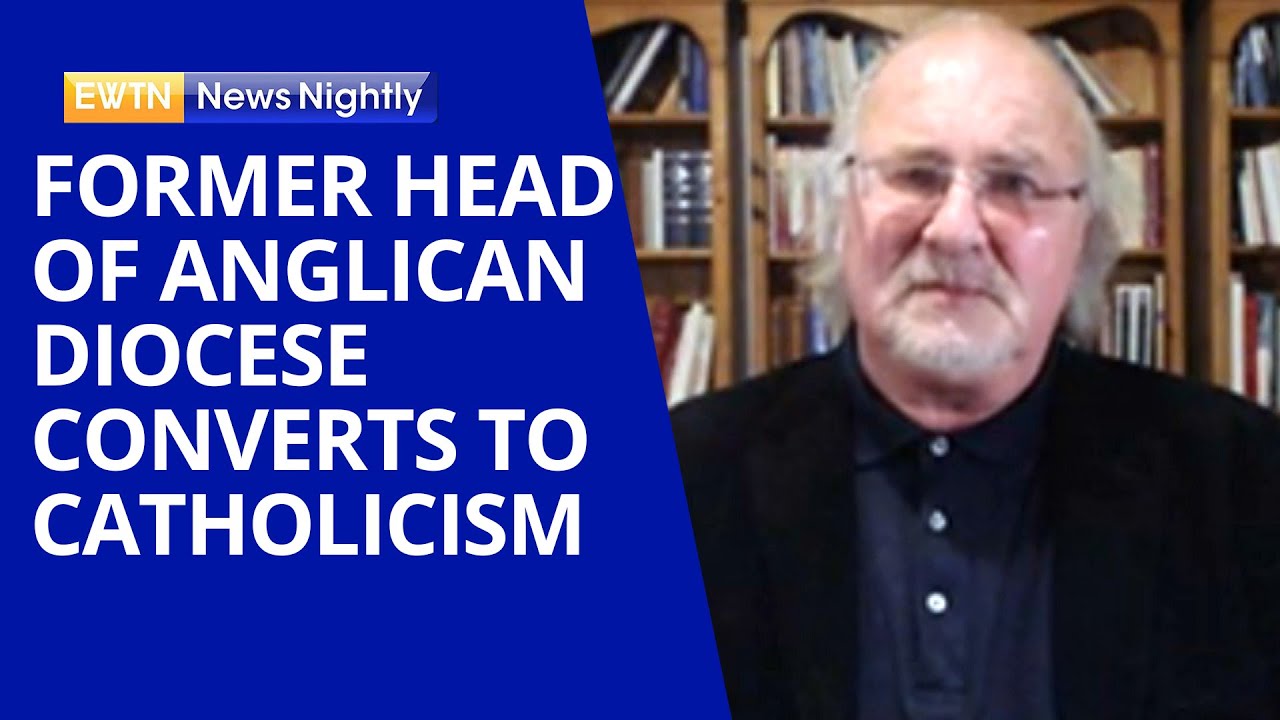 Former Head of Anglican Diocese of Rochester, England Converts to Catholicism | EWTN News Nightly