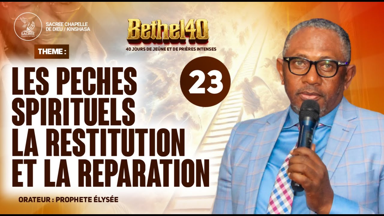 JOUR 23/40 - BETHEL40 2026 | Prophète ELYSEE