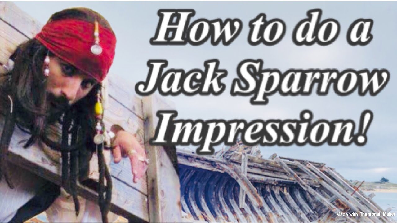 How to do a Captain Jack Sparrow Impression!