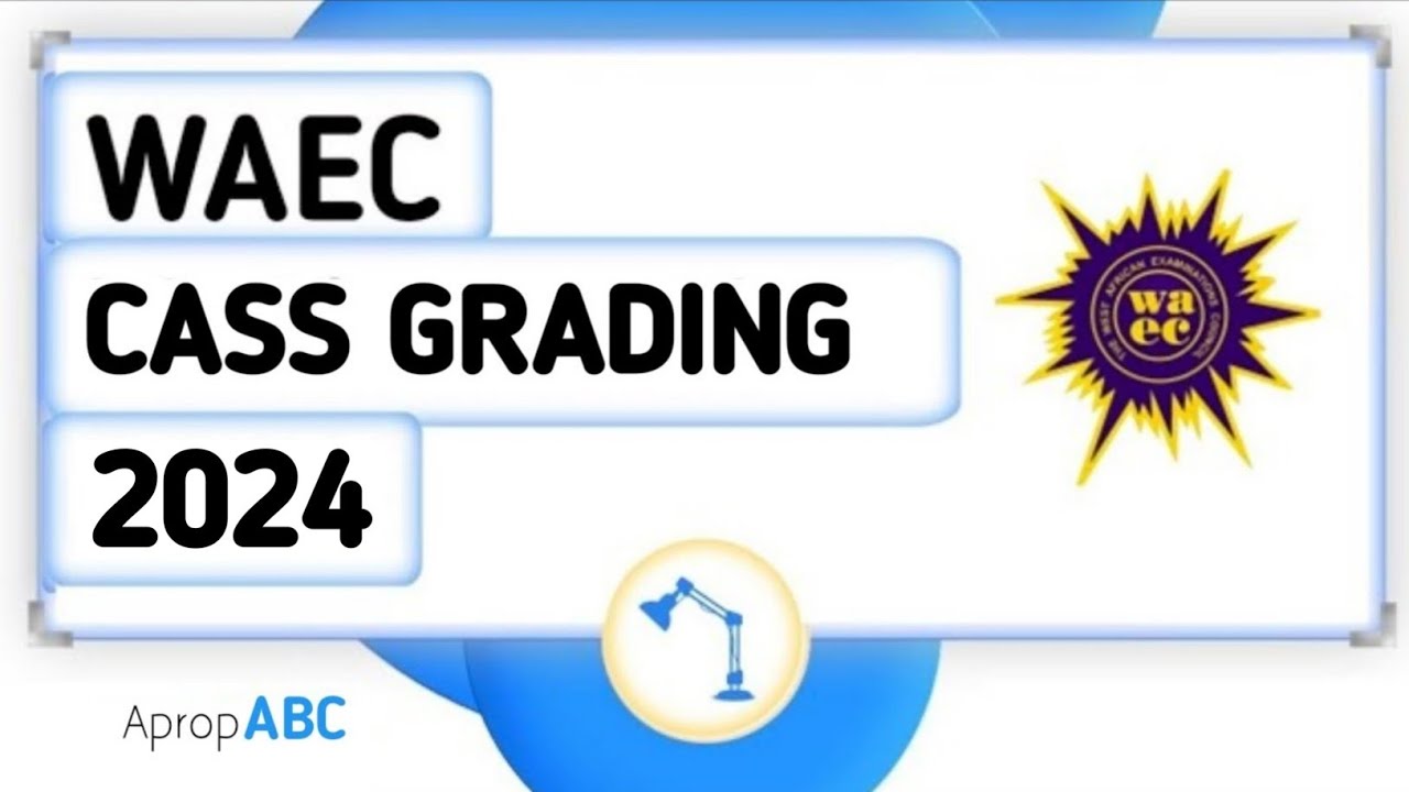 Waec (Cass & Tass) Grading System 2024