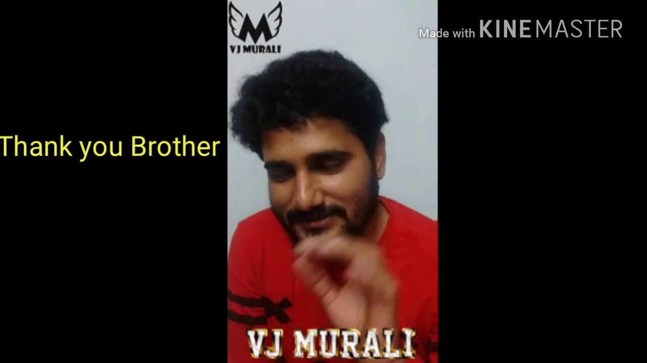 Thank you Brother Vj Murali