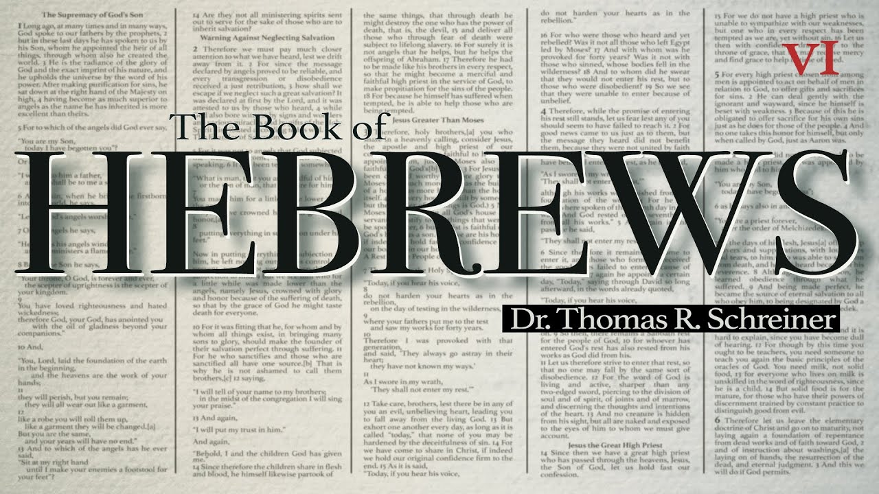 Hebrews 6: Warning and Assurance in the Christian Life | Dr. Thomas R. Schreiner