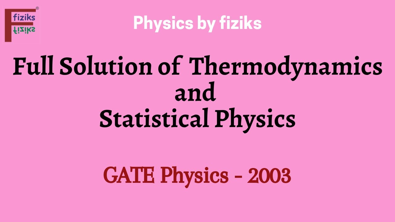 GATE Physics 2003 Full Solution of Thermodynamics and Statistical Physics
