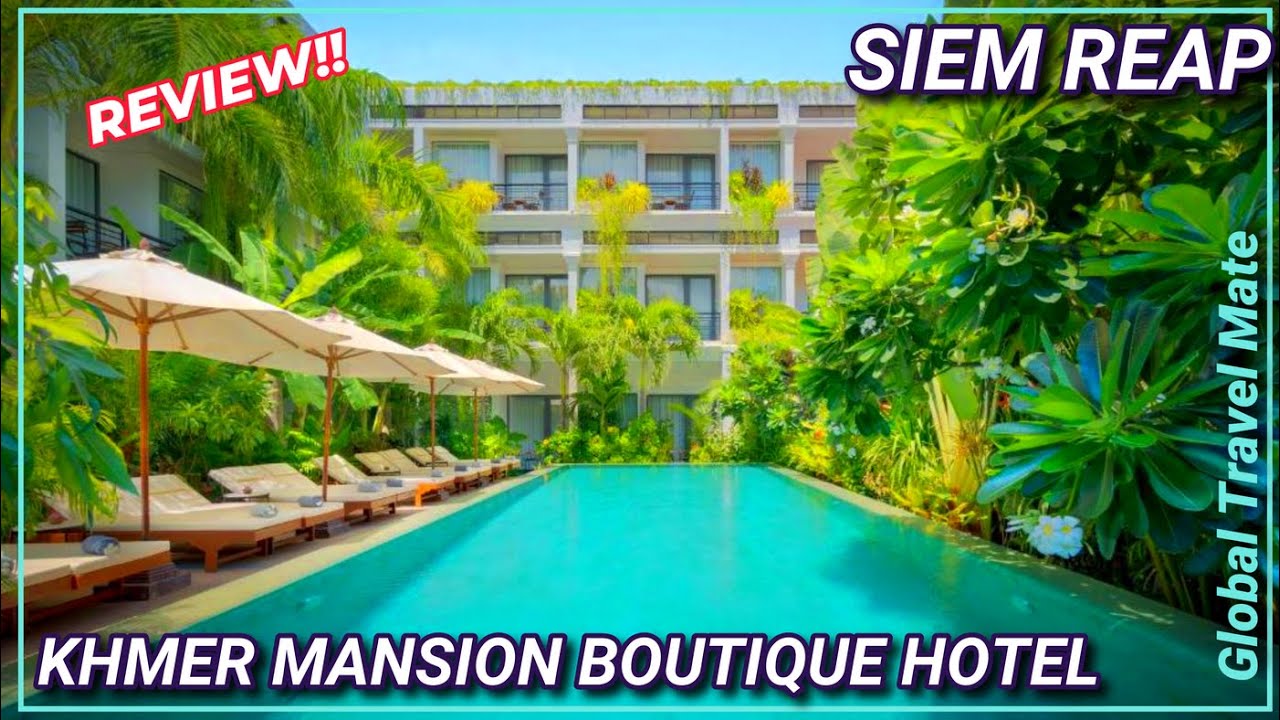 Siem Reap Khmer Mansion Boutique Hotel Review 🇰🇭 Cambodia