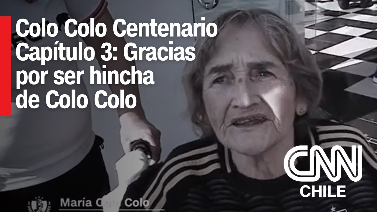 COLO COLO CENTENARIO | Capítulo 3: Gracias por ser hincha de Colo Colo