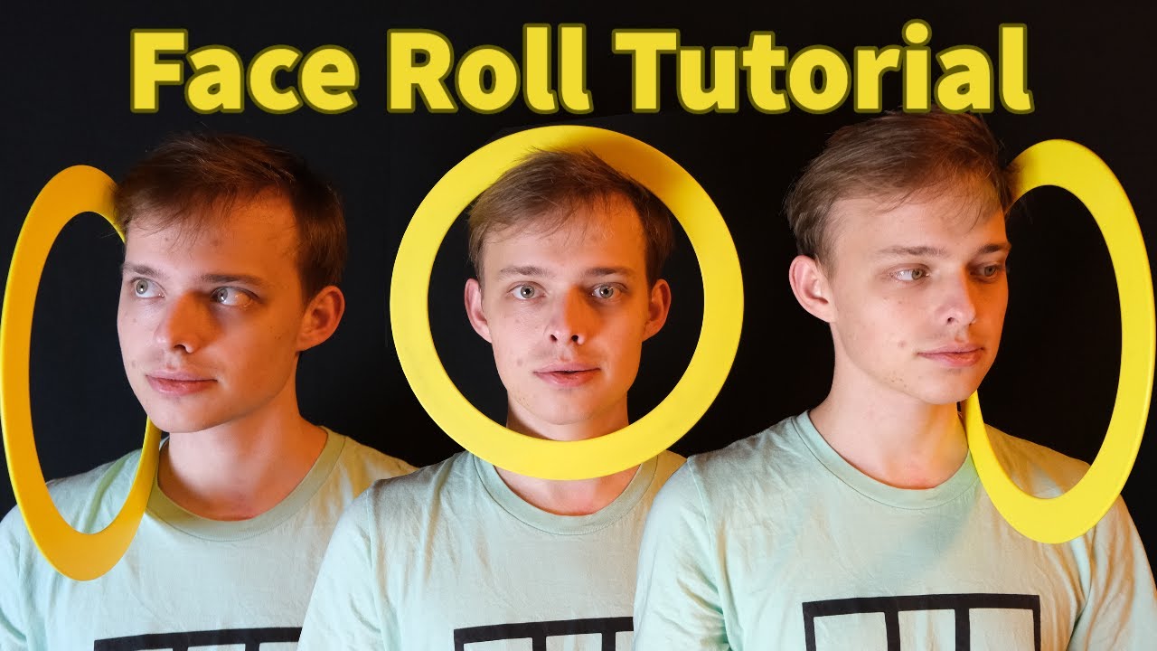 Ear to Ear Face Roll Tutorial