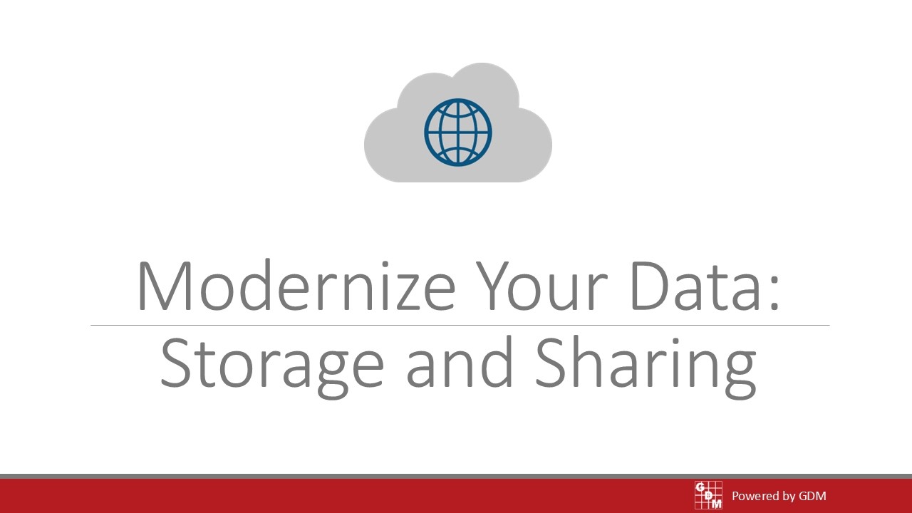 ARM Software Webinar - Modernize Your Data: Storage and Sharing