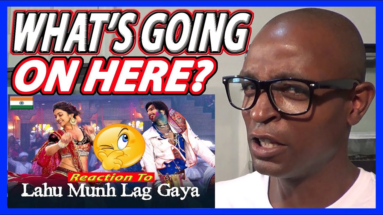 Lahu Munh Lag Gaya Song 'Ram Leela' Deepika Padukone Ranveer Singh (Bollywood Reaction)
