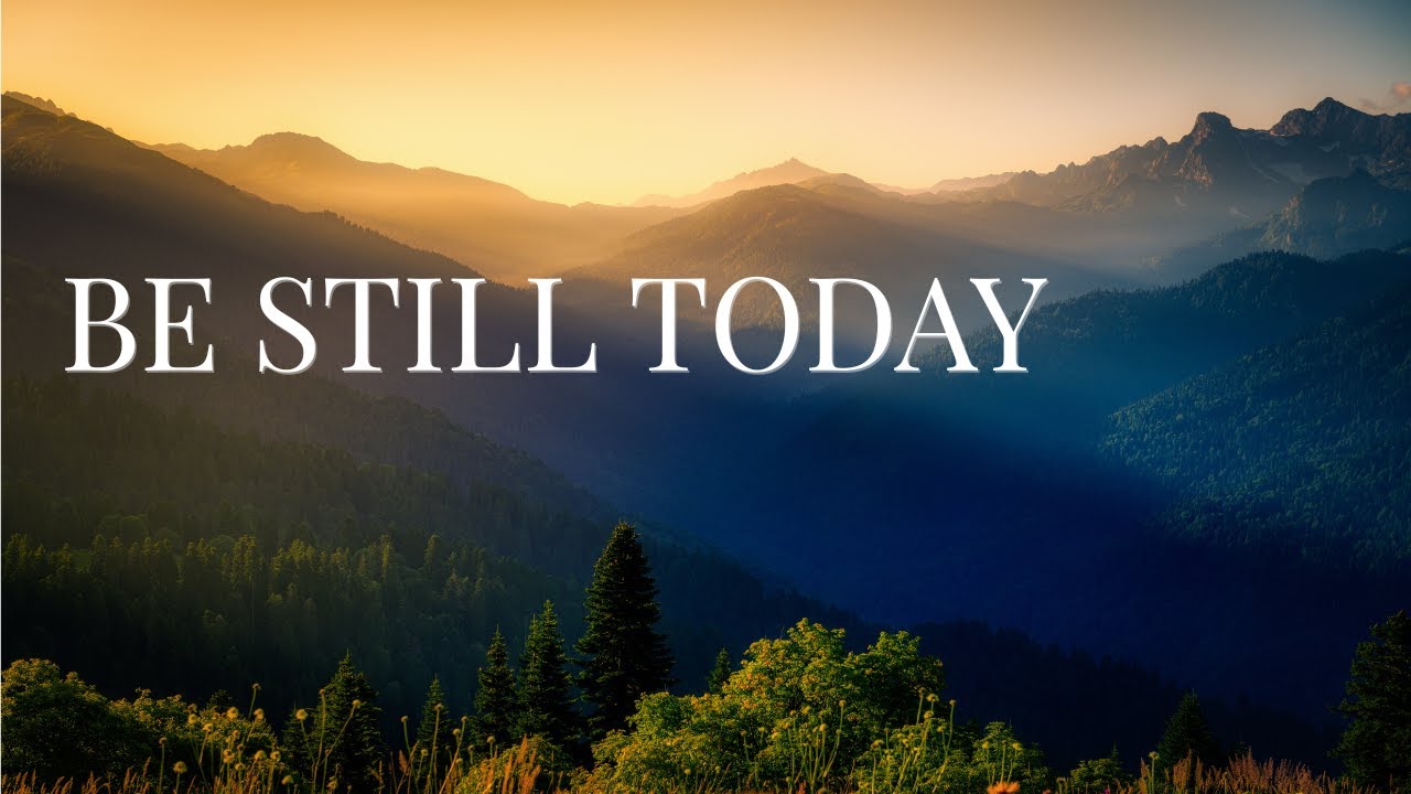 Be Still Before the Day Begins | Morning Bible Verses for Peace