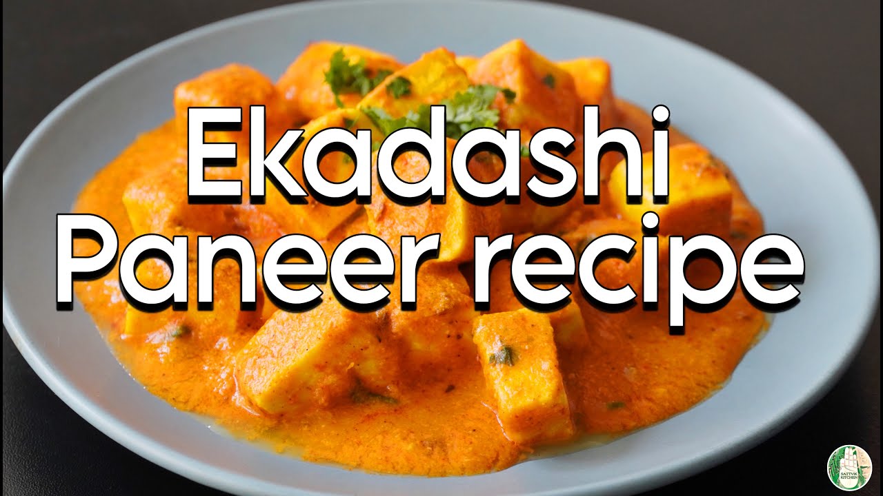 EKADASHI Special paneer recipe | JUST READY IN 20 mins Farali Vrat paneer recipes - Sattvik kitchen