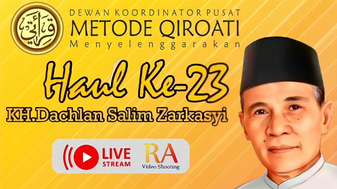🔴 [LIVE] HAUL KE - 23 KH DACHLAN SALIM ZARKASYI DEWAN KOORDINATOR PUSAT METODE QIROATI KOTA SEMARANG