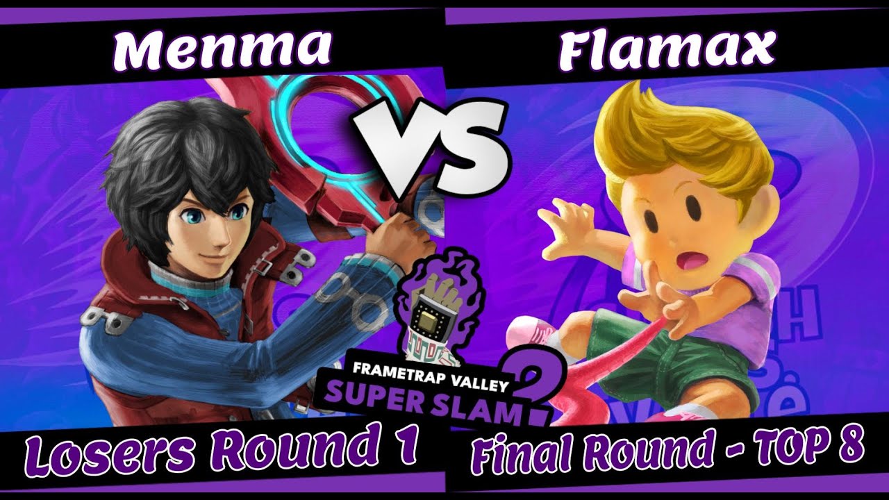 FrameTrap Valley Super Slam 2 - MENMA (SHULK) Vs. FLAMAX (LUCAS) - SINGLES TOP 8 - SSBU
