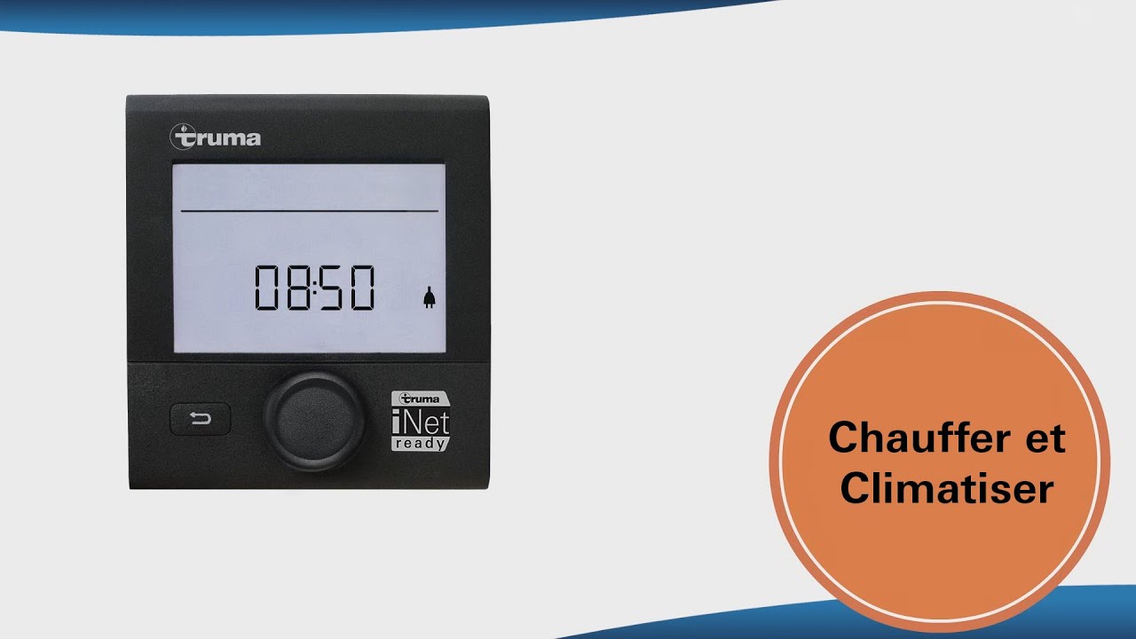 Truma CP plus - iNet ready,   Chapitre 2, Chauffer et Climatiser