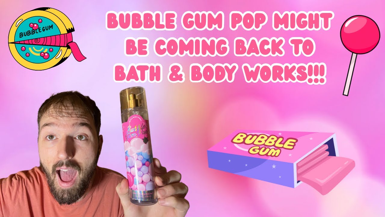 The Return Of Bubble Gum Pop At Bath & Body Works??