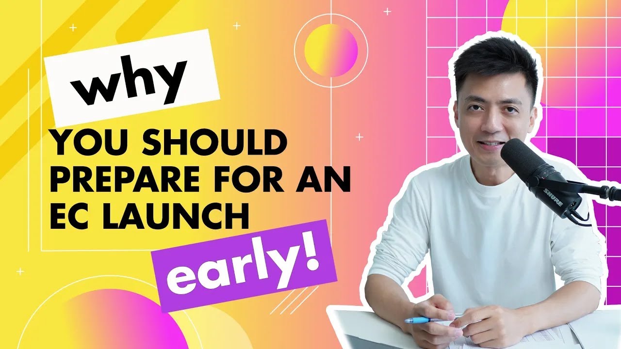 Why You Should Prepare For An EC Launch Early!