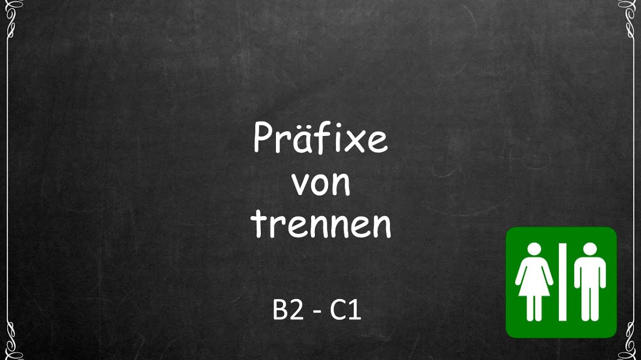 Präfixe von trennen (B2 / C1)
