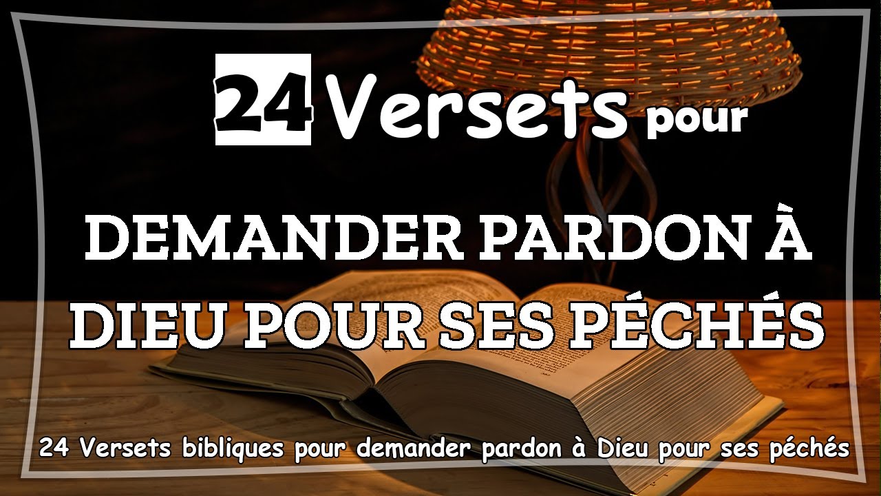 24 Versets Bibliques Pour Demander Pardon à Dieu | Repentance, Miséricorde & Restauration