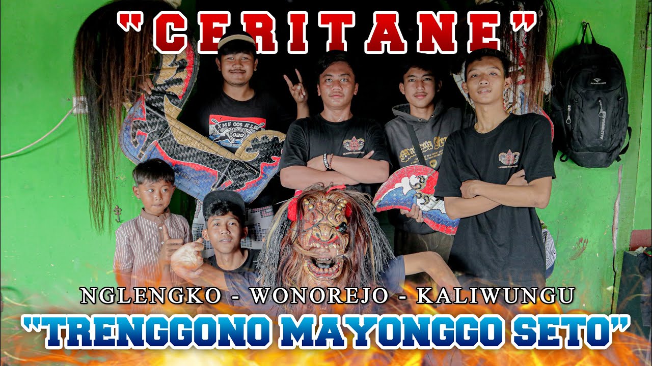 CERITANE • TRENGGONO MAYONGGO SETO • NGLENGKO - WONOREJO - KALIWUNGU
