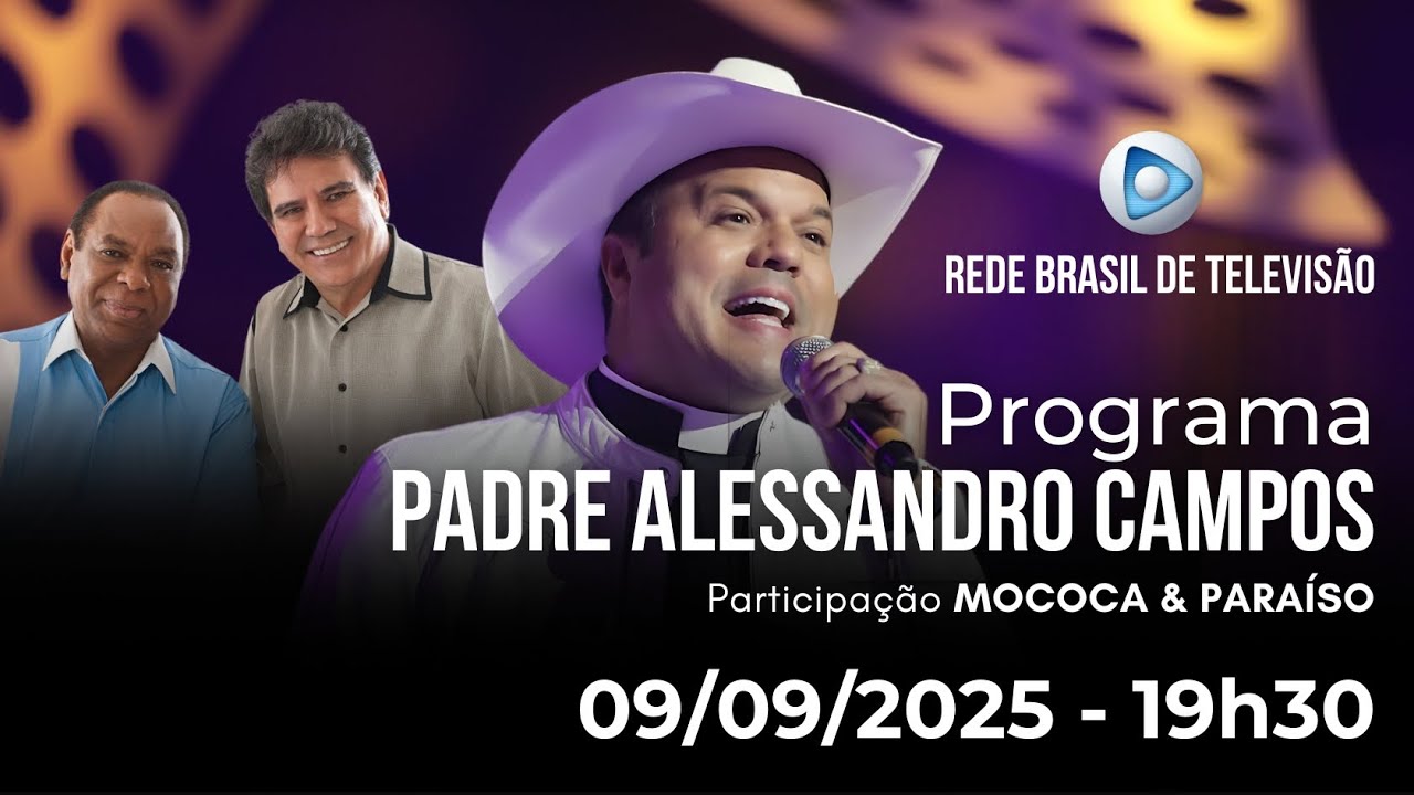 PROGRAMA PADRE ALESSANDRO CAMPOS NA REDE BRASIL DE TELEVIS&Atilde;O - 09.09.2025