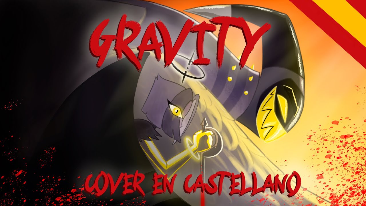 GRAVITY − HAZBIN HOTEL (COVER ESPAÑOL)