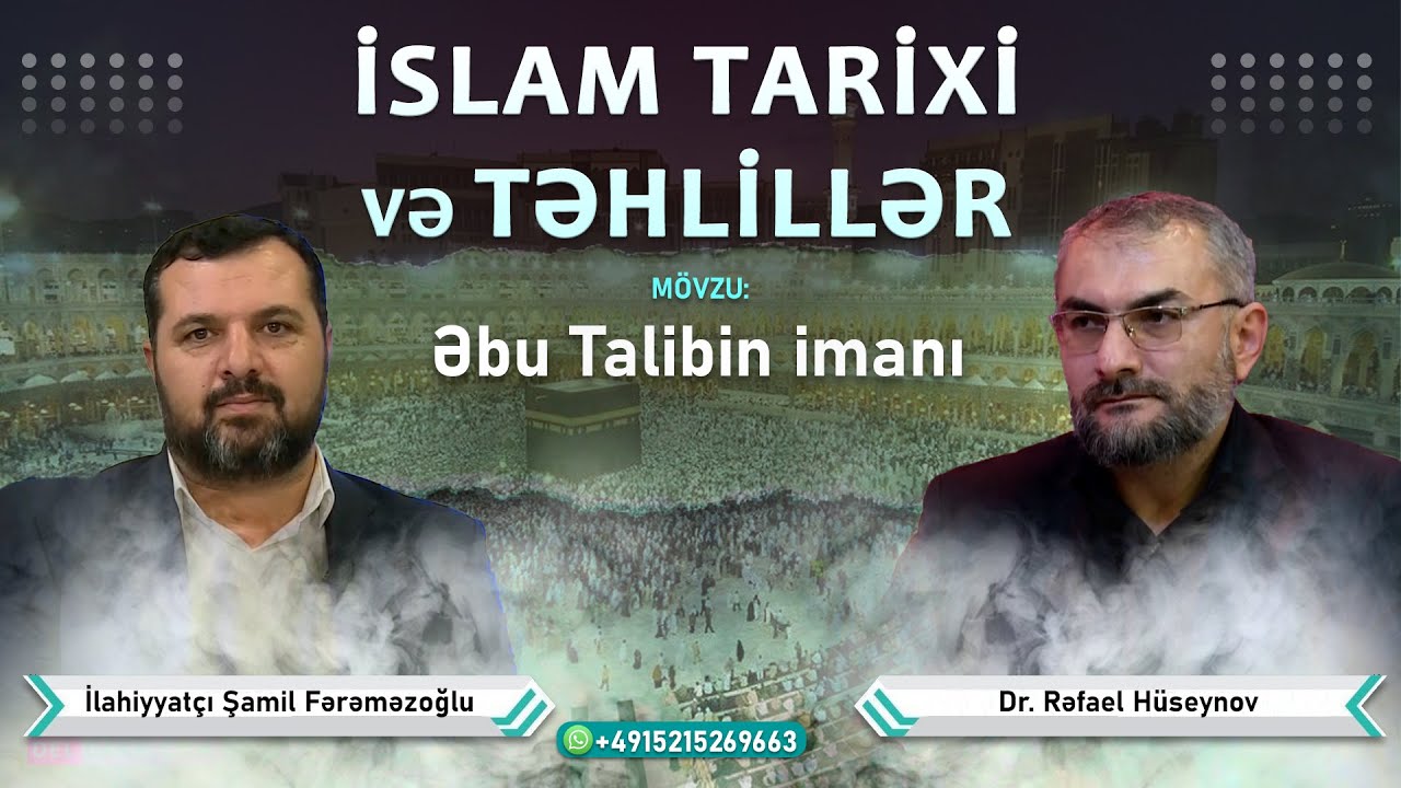 İslam tarixi və təhlilləri 31. Əbu Talibin imanı. Dr. Rafael Hüseynov