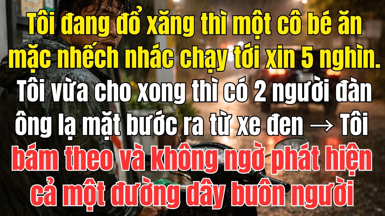 Chỉ vì một tờ 5 nghìn, tôi bước vào thế giới đen tối không ai ngờ tới — nơi những đứa trẻ bị rao...