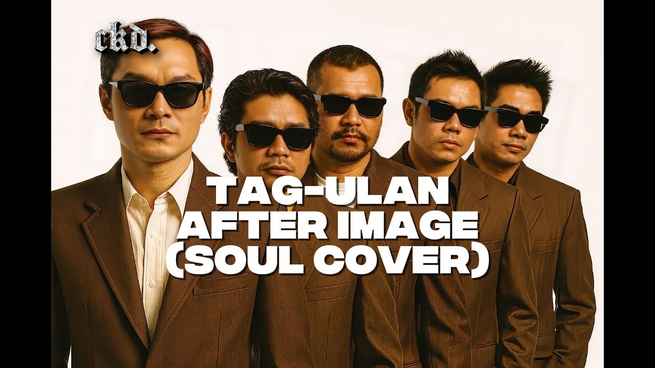 Tag-Ulan - After Image (Soul Cover) [Best Version]