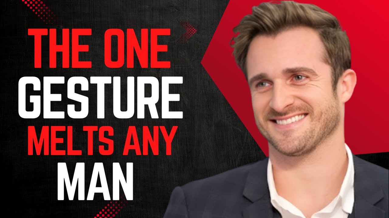 THE WOMANLY GESTURE THAT MELTS ANY MAN AND ALMOST NOBODY USES!  MATTHEW HUSSEY