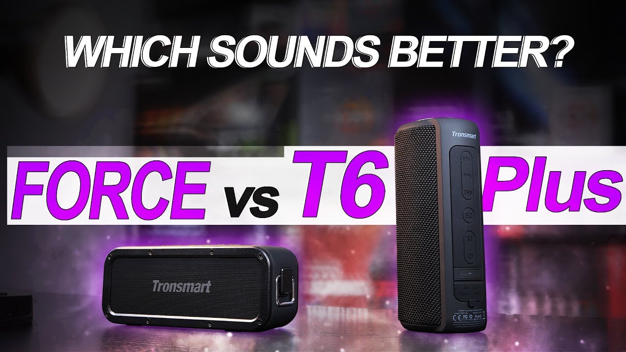 Which SOUNDS Better? -- Tronsmart Element Force vs T6 Plus
