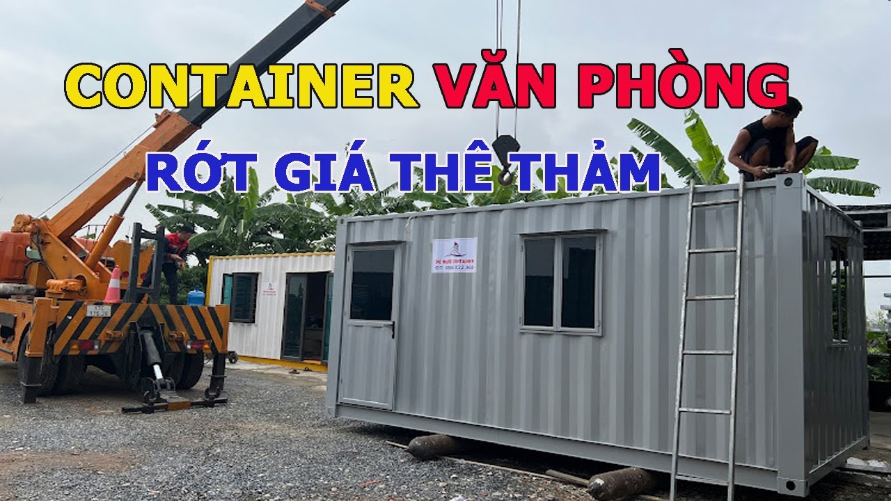 Container văn phòng 20 feet rớt giá thê thảm, chủ doanh nghiệp bán ngay!