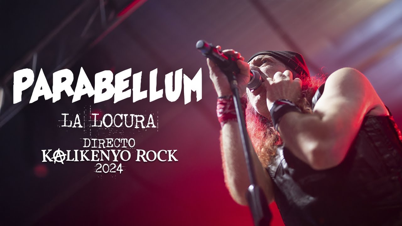 Parabellum - La Locura (Directo KalikenyoRock 2024)