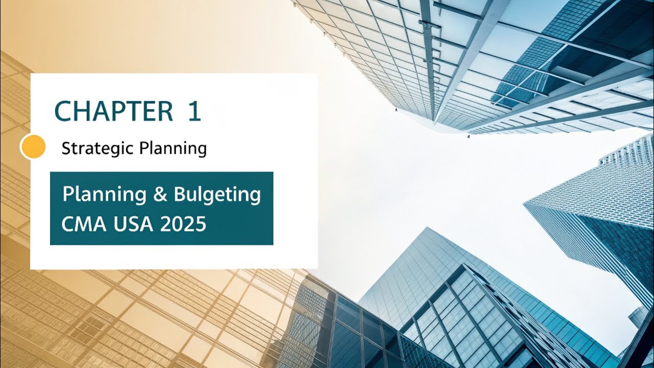 Chapter 1 – Strategic Planning | Planning & Budgeting | CMA USA 2025