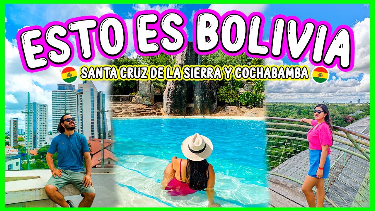 SANTA CRUZ  de la SIERRA y COCHABAMBA💚🇧🇴 Bolivia