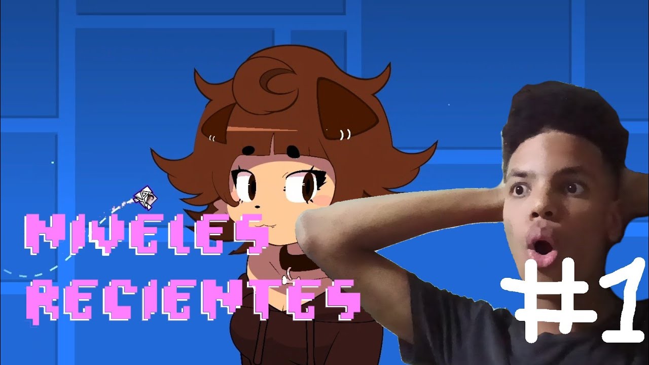 los niveles recientes andan un poco raros hoy (ft. Kapikino) | Niveles Recientes #1