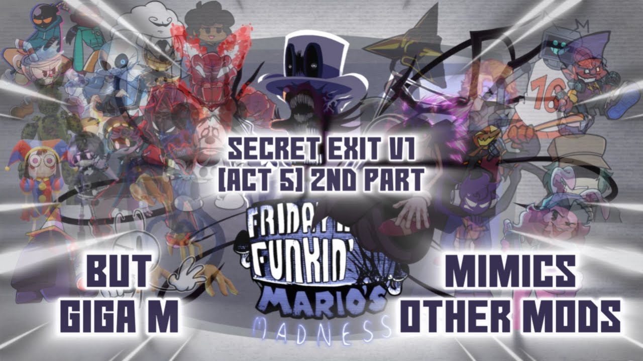 FNF Secret Exit V1 (Акт 5 (2-я часть)) но Giga M подражает другим персонажам из других модов