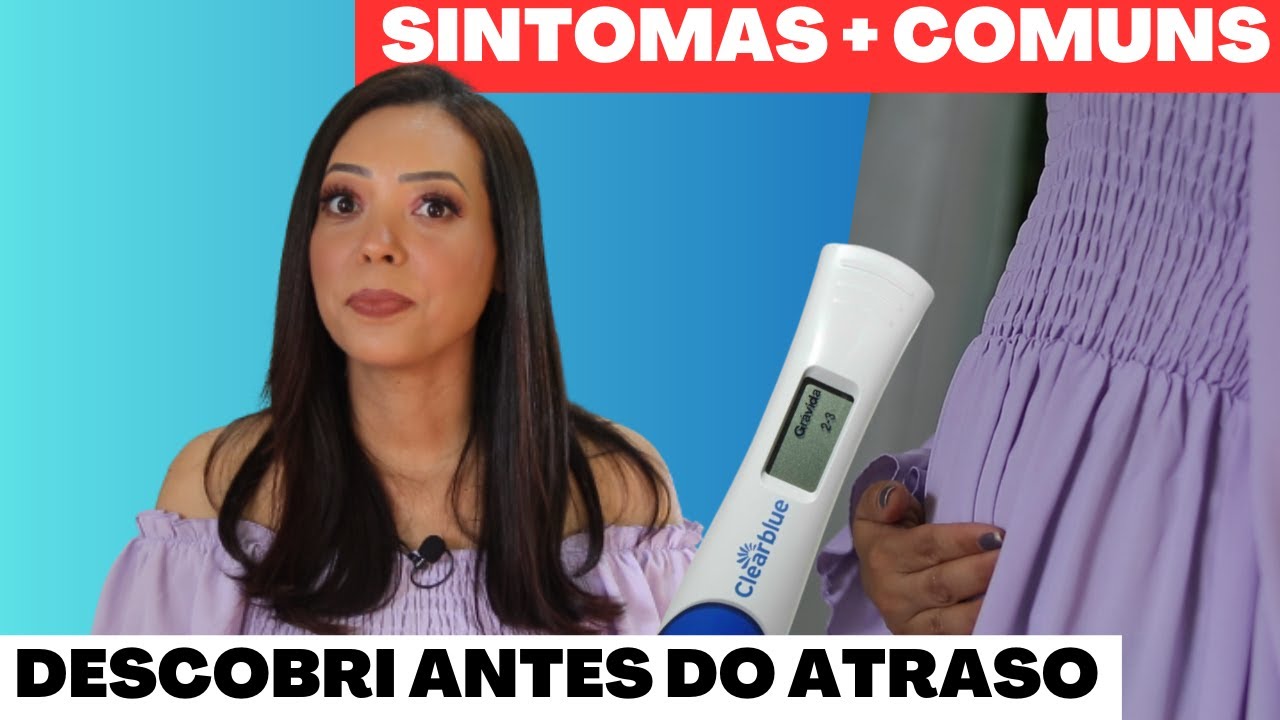 COMO DESCOBRI A GRAVIDEZ ANTES DO ATRASO (sintomas + comuns)