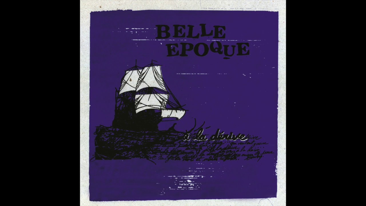 Belle Epoque – A La Dérive