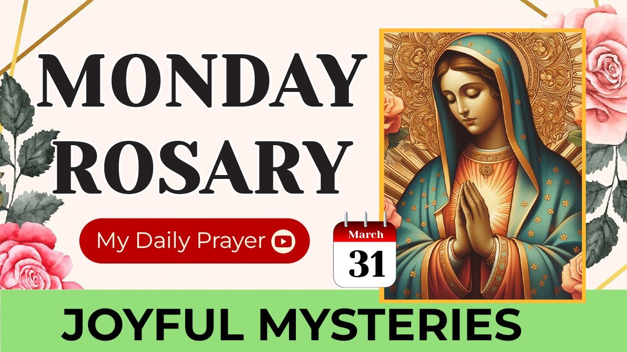 TODAY HOLY ROSARY: JOYFUL MYSTERIES, ROSARY MONDAY🌹MARCH 31 2025 | MOST POWERFUL PRAYER