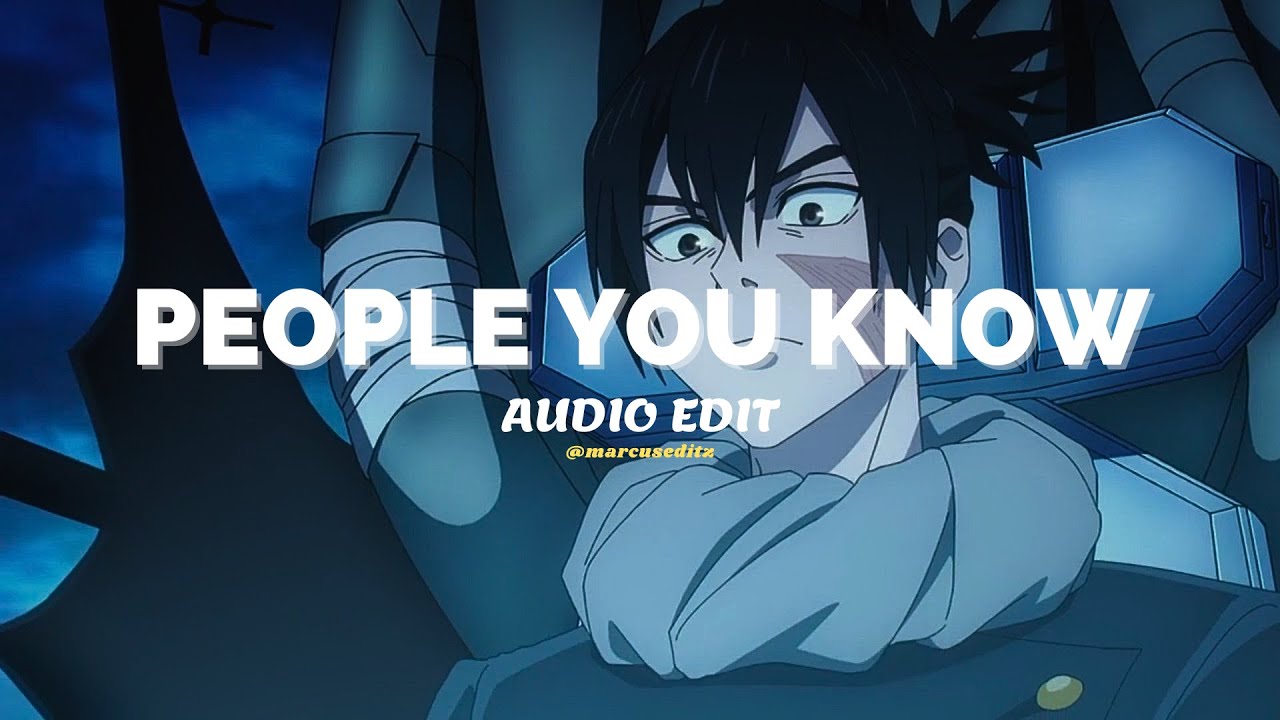 people you know - selena gomez [edit audio]
