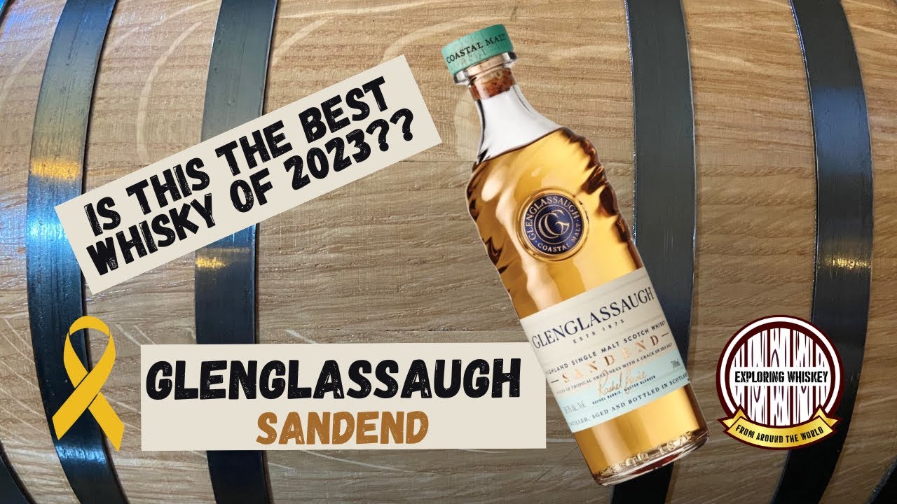 Glenglassaugh Sandend...Whisky Advocates Best of 2023!!!