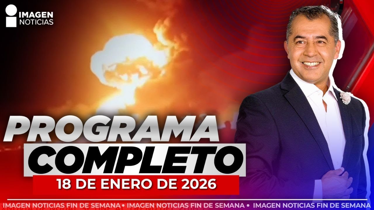 Noticias Fin De Semana con Enrique S&aacute;nchez | Programa completo 18/01/2026