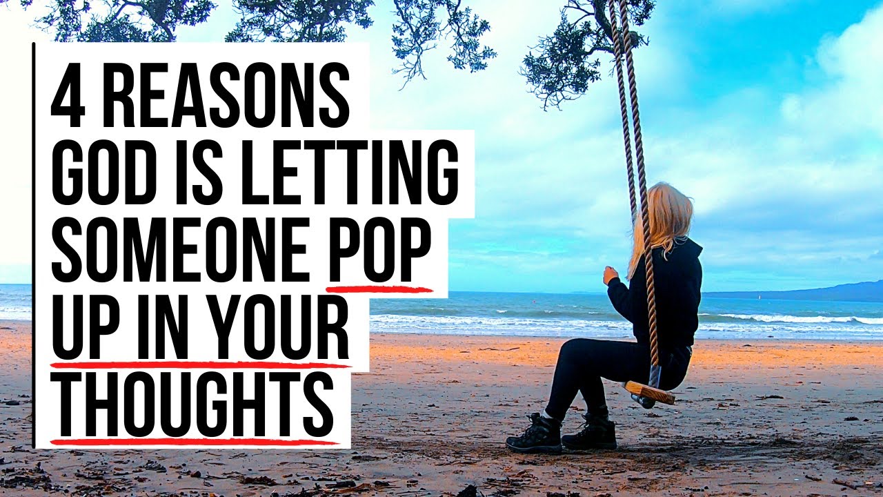 If Someone Keeps POPPING UP IN YOUR THOUGHTS, God Could Be Saying . . .