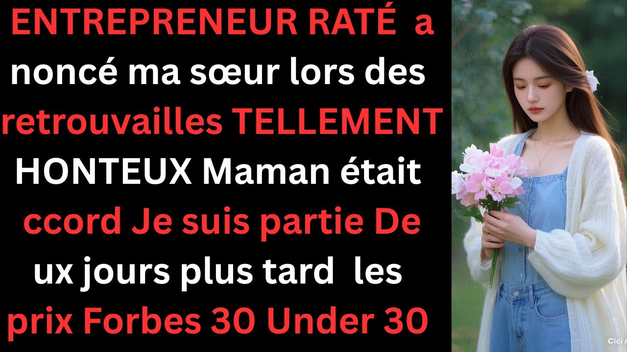 Ma famille m’appelait raté — puis ma couverture Forbes 30 est apparue