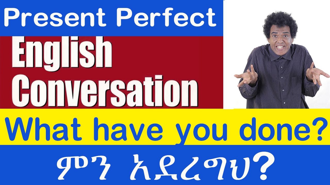 Nigus Basic English 30 - Present Perfect Tense