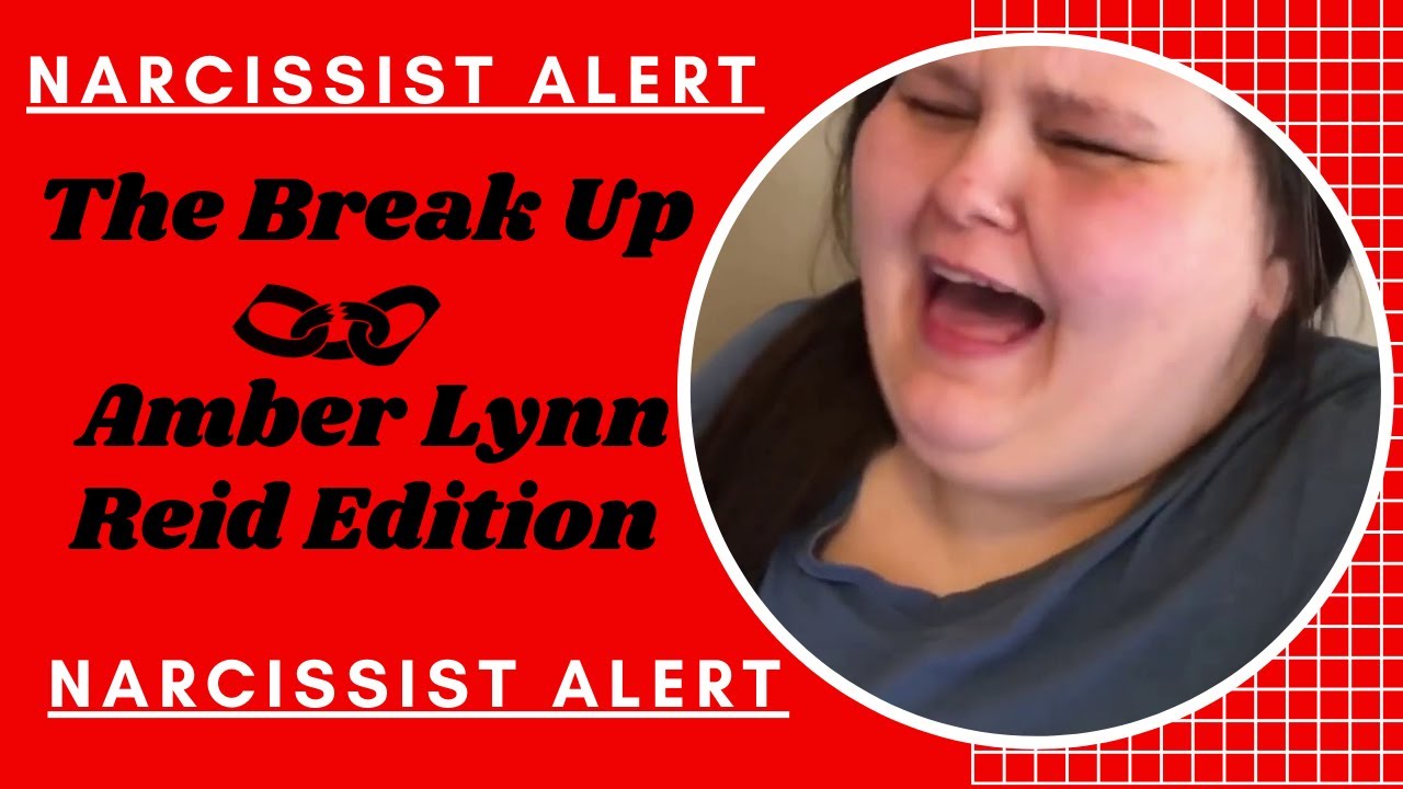 AmberLynn Reid - How a Narcissist manages a break up