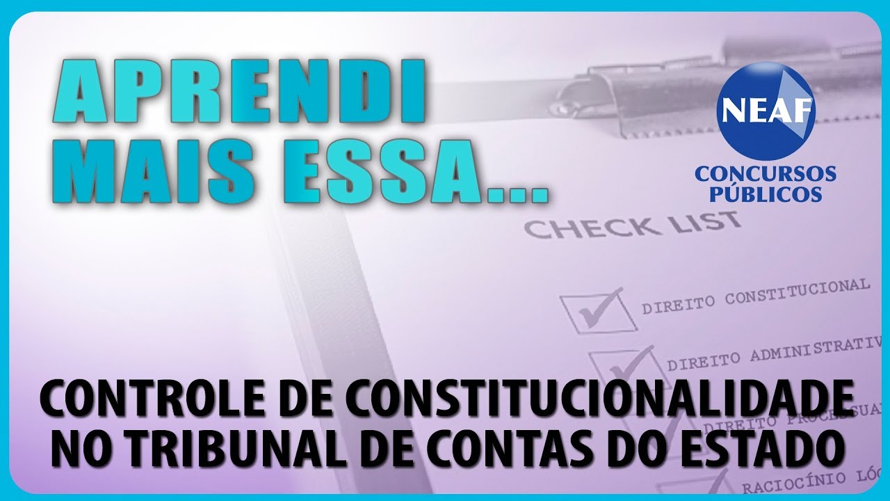 Aprendi Mais Essa... Controle de Constitucionalidade no TCE